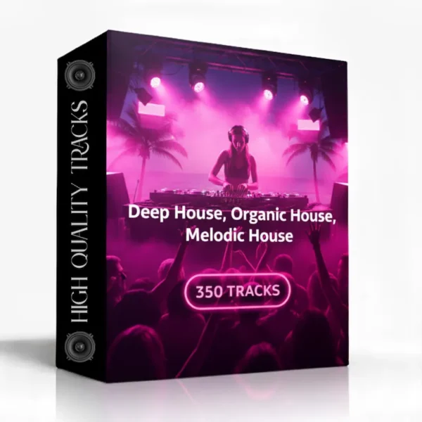 Deep House. Organic House, Melodic House - 350 Tracks  Music for DJ